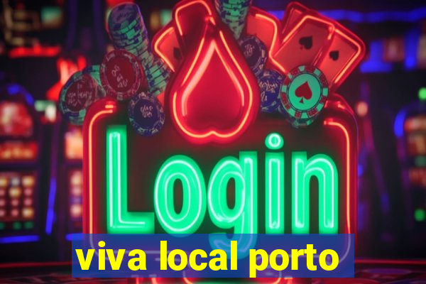 viva local porto